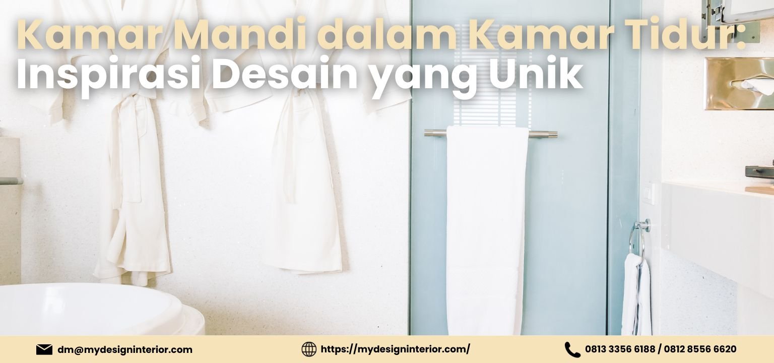 Kamar Mandi dalam Kamar Tidur: Inspirasi Desain yang Unik